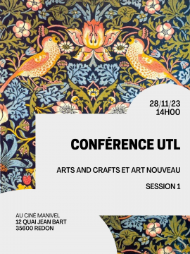 Conférence UTL : Arts and crafts et Art Nouveau Session 1