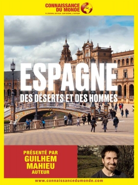 Connaissance du Monde : Espagne, des déserts et des Hommes