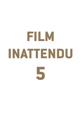 Film inattendu 5