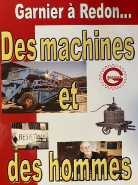 Garnier à Redon... Des machines et des hommes