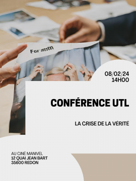 Conférence UTL : La crise de la vérité