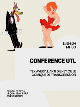 Conférence UTL : Tex Avery, l\'anti Disney ou le comique de transgression